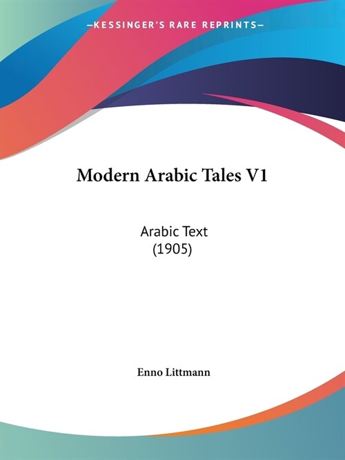 Modern Arabic Tales V1: Arabic Text (1905) (Paperback)