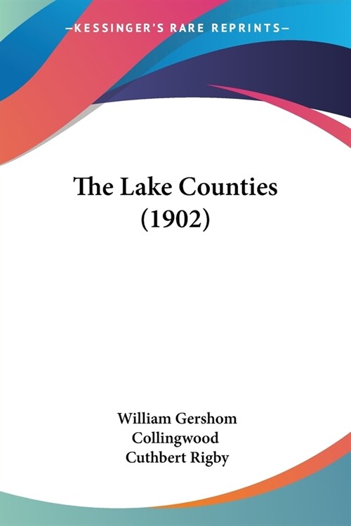 The Lake Counties (1902) (Paperback)
