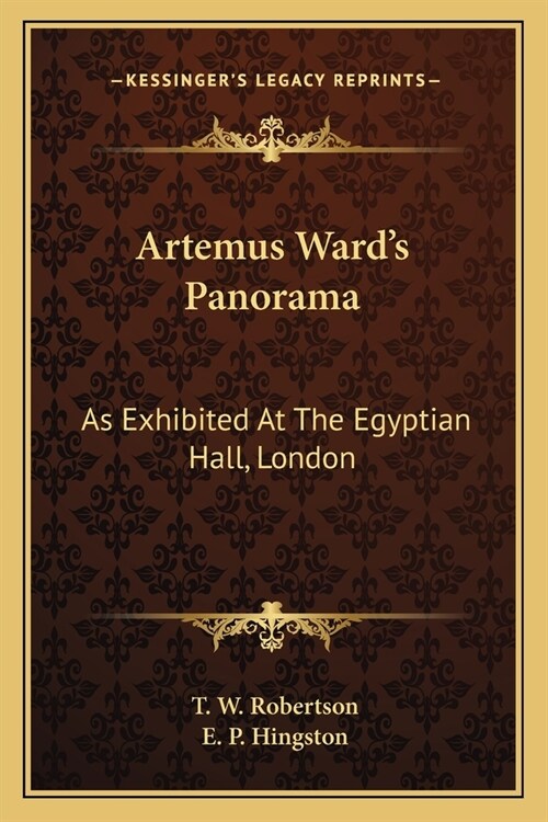 Artemus Wards Panorama: As Exhibited At The Egyptian Hall, London (Paperback)