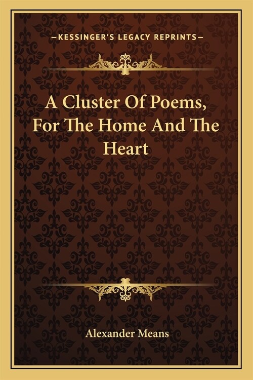 A Cluster Of Poems, For The Home And The Heart (Paperback)