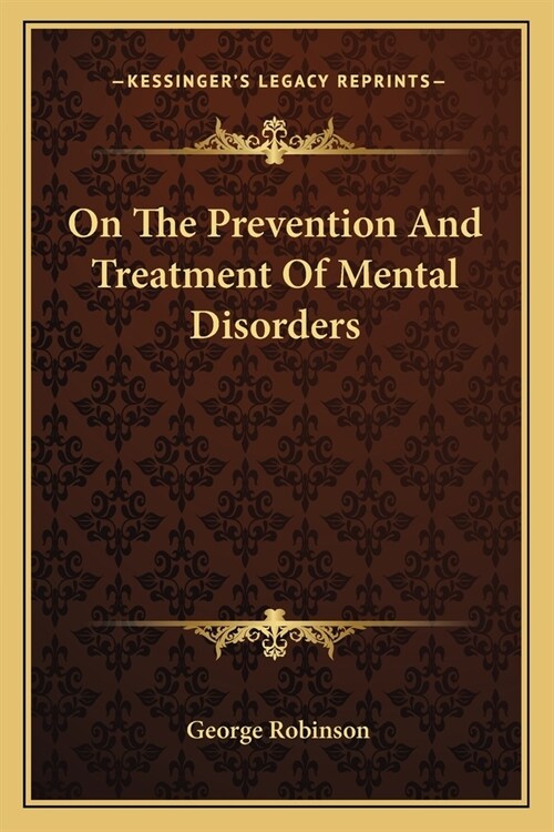 On The Prevention And Treatment Of Mental Disorders (Paperback)