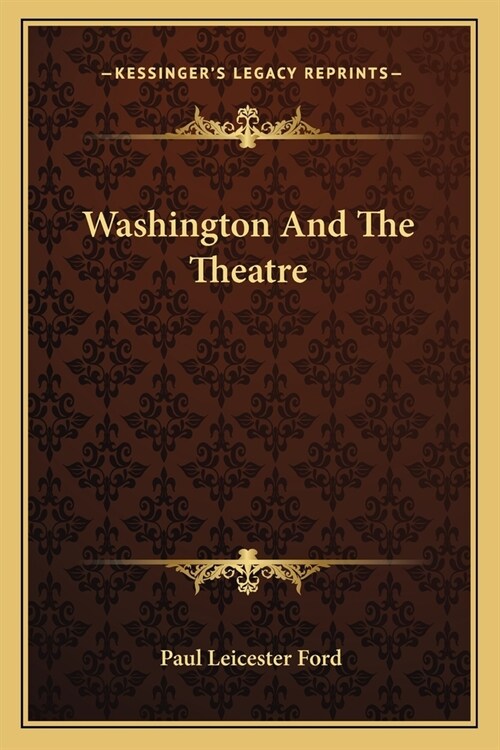Washington And The Theatre (Paperback)