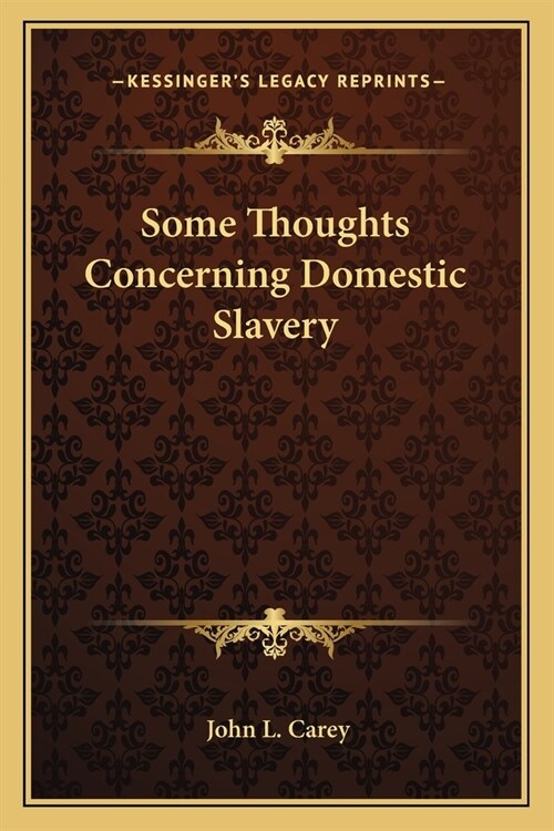 Some Thoughts Concerning Domestic Slavery (Paperback)