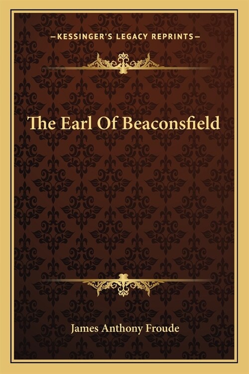 The Earl Of Beaconsfield (Paperback)