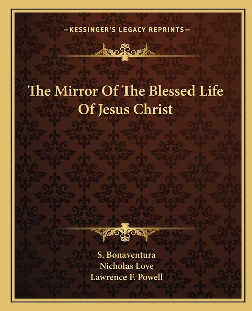 The Mirror Of The Blessed Life Of Jesus Christ (Paperback)