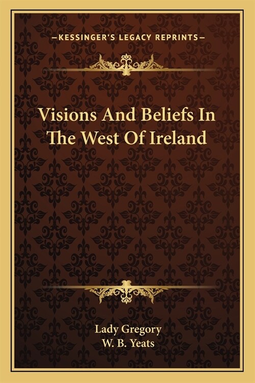 Visions And Beliefs In The West Of Ireland (Paperback)