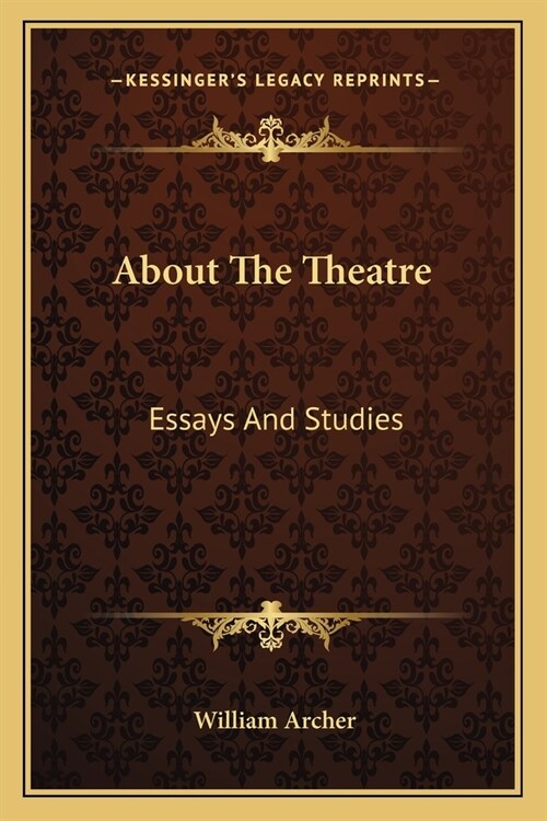 About The Theatre: Essays And Studies (Paperback)