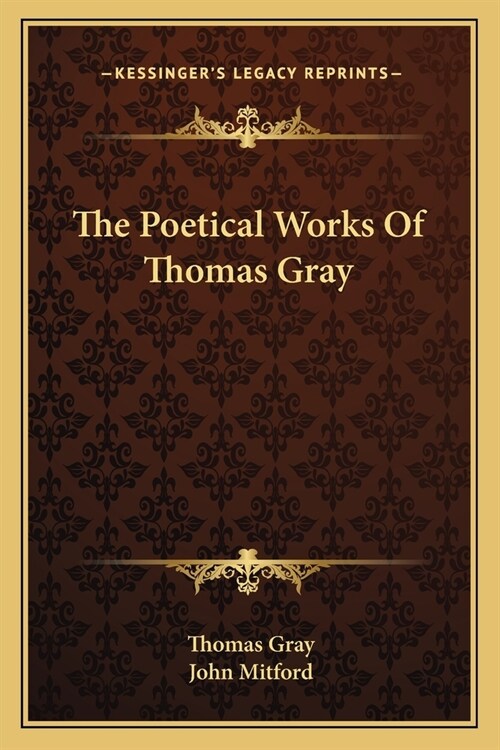 The Poetical Works Of Thomas Gray (Paperback)