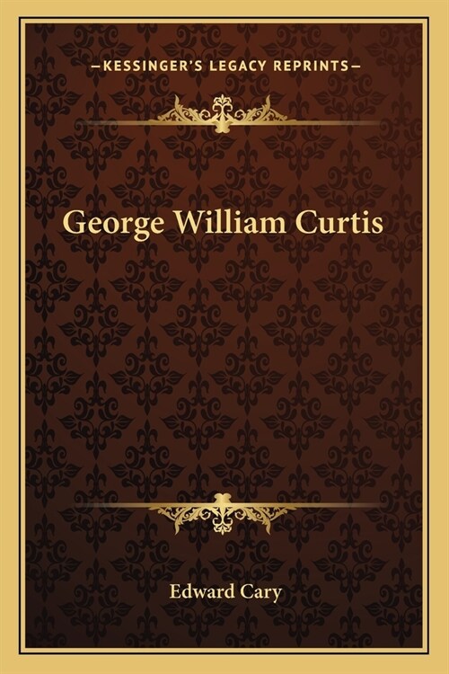 George William Curtis (Paperback)