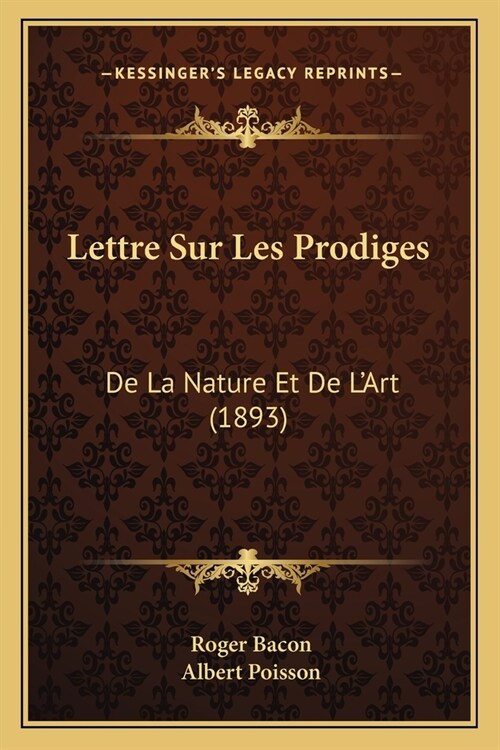 Lettre Sur Les Prodiges: De La Nature Et De LArt (1893) (Paperback)