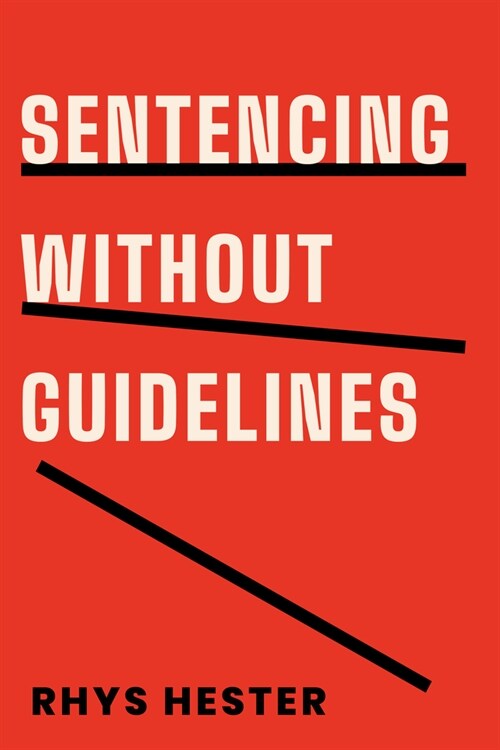 Sentencing Without Guidelines (Hardcover)