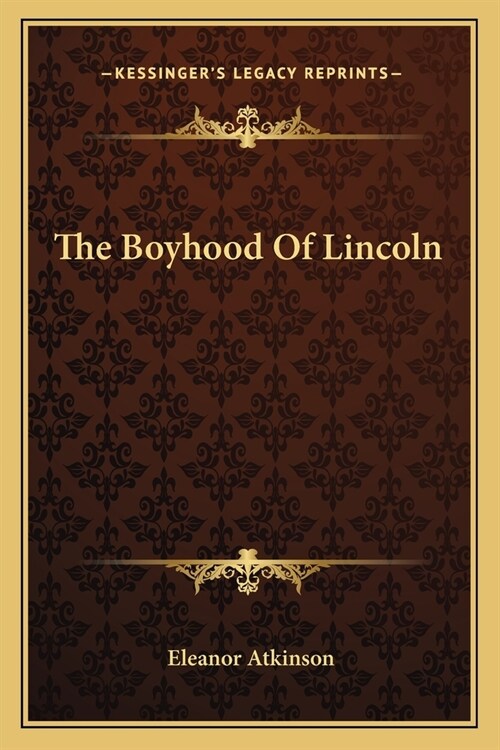 The Boyhood Of Lincoln (Paperback)