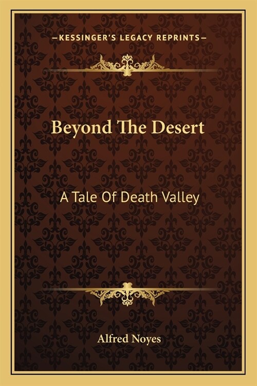 Beyond The Desert: A Tale Of Death Valley (Paperback)