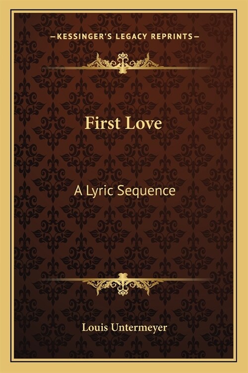 First Love: A Lyric Sequence (Paperback)