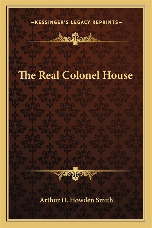 The Real Colonel House (Paperback)