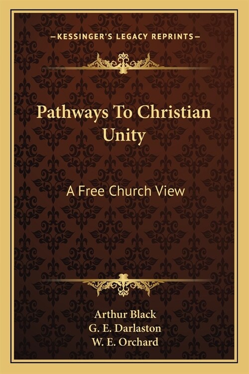 Pathways To Christian Unity: A Free Church View (Paperback)