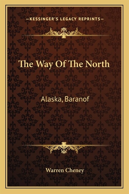 The Way Of The North: Alaska, Baranof (Paperback)