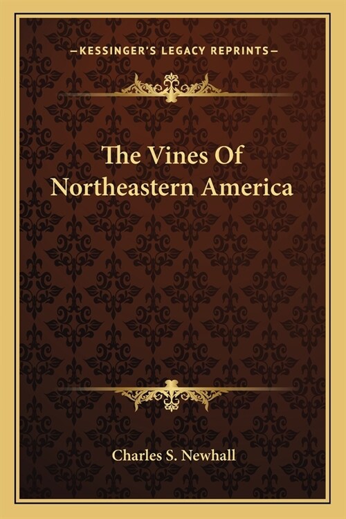 The Vines Of Northeastern America (Paperback)