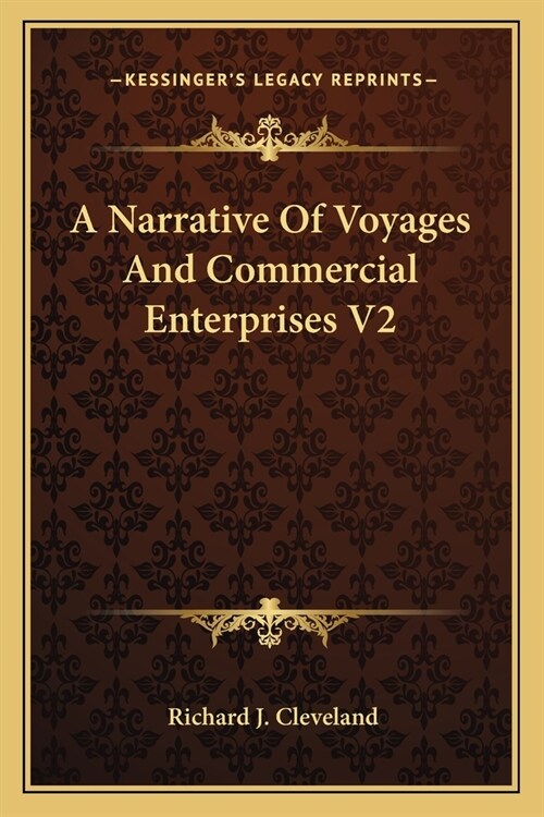 A Narrative Of Voyages And Commercial Enterprises V2 (Paperback)