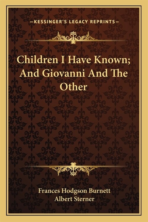 Children I Have Known; And Giovanni And The Other (Paperback)