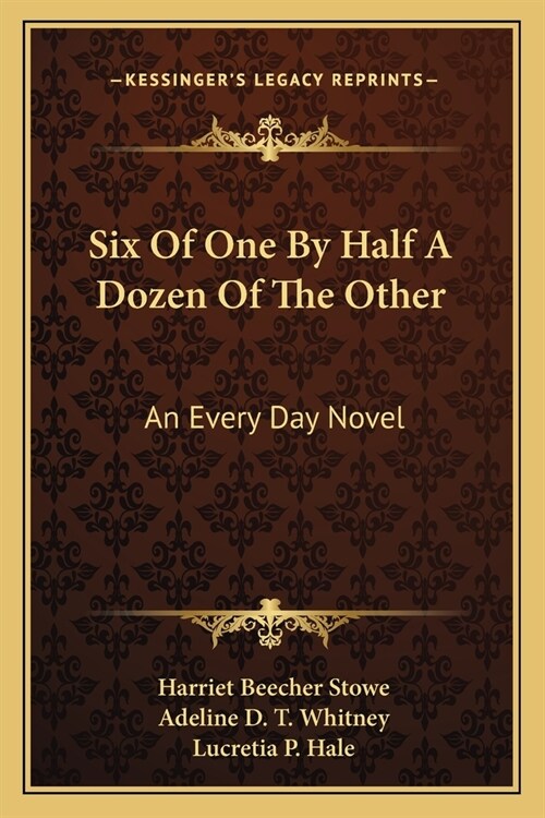 Six Of One By Half A Dozen Of The Other: An Every Day Novel (Paperback)