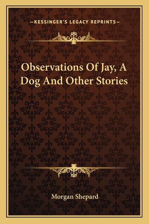 Observations Of Jay, A Dog And Other Stories (Paperback)