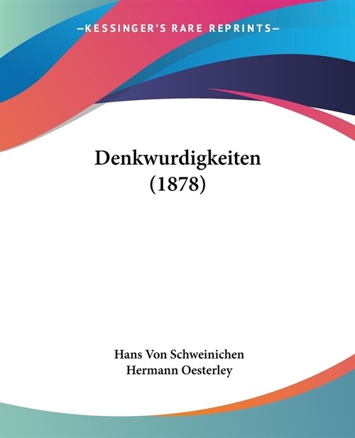 Denkwurdigkeiten (1878) (Paperback)