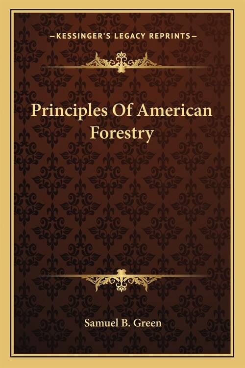 Principles Of American Forestry (Paperback)