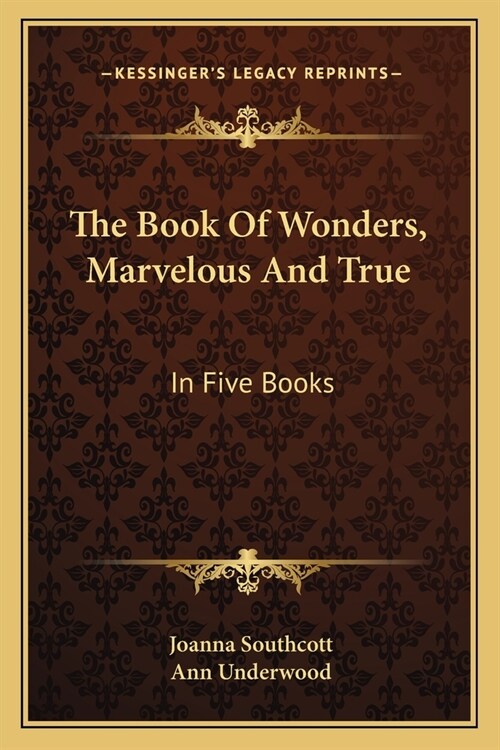 The Book Of Wonders, Marvelous And True: In Five Books (Paperback)