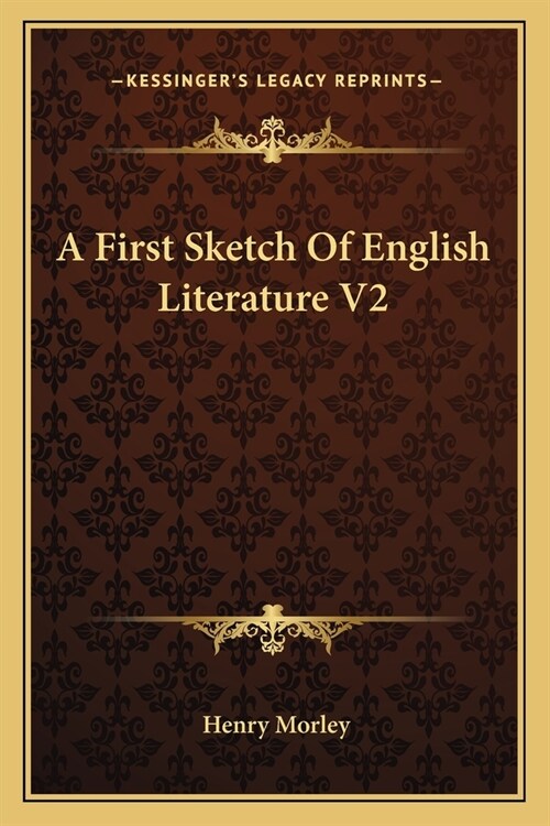 A First Sketch Of English Literature V2 (Paperback)