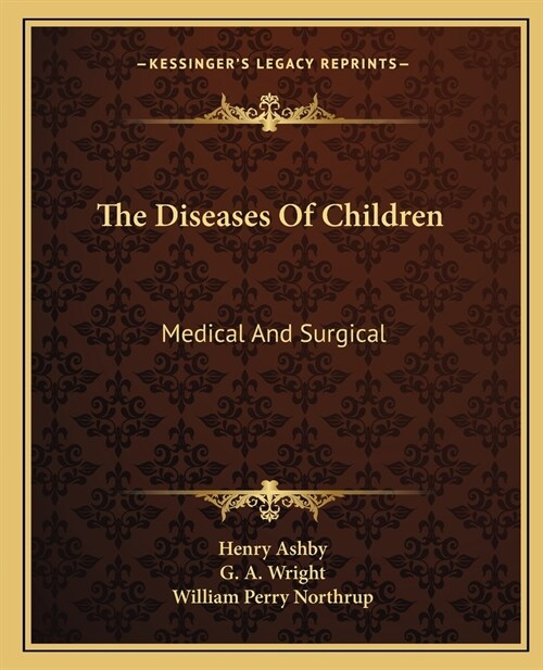 The Diseases Of Children: Medical And Surgical (Paperback)