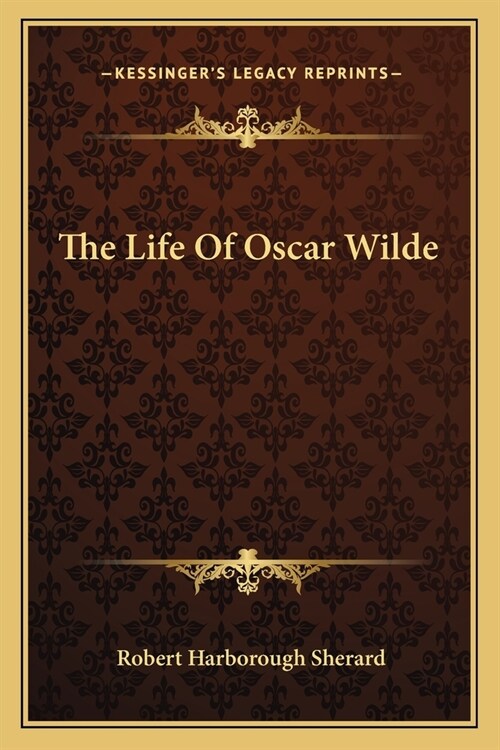 The Life Of Oscar Wilde (Paperback)