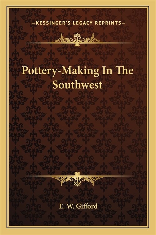 Pottery-Making In The Southwest (Paperback)