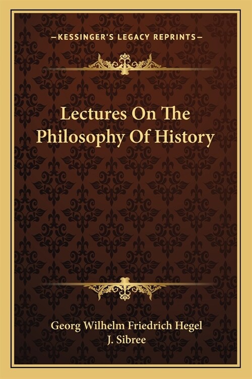 Lectures On The Philosophy Of History (Paperback)