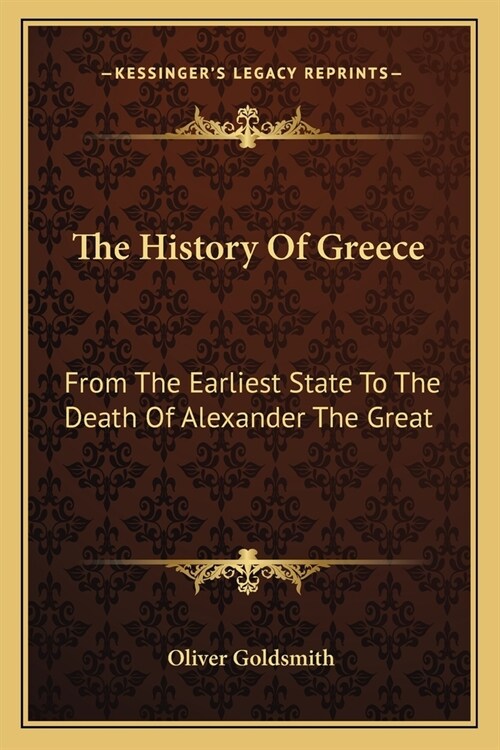 The History Of Greece: From The Earliest State To The Death Of Alexander The Great (Paperback)