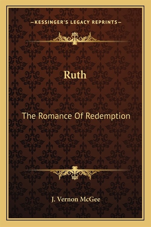 Ruth: The Romance Of Redemption (Paperback)