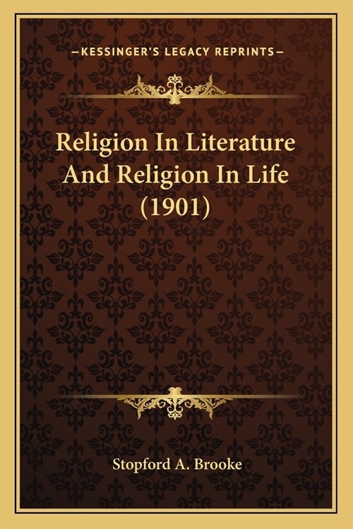 Religion In Literature And Religion In Life (1901) (Paperback)