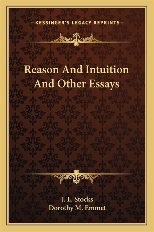 Reason And Intuition And Other Essays (Paperback)