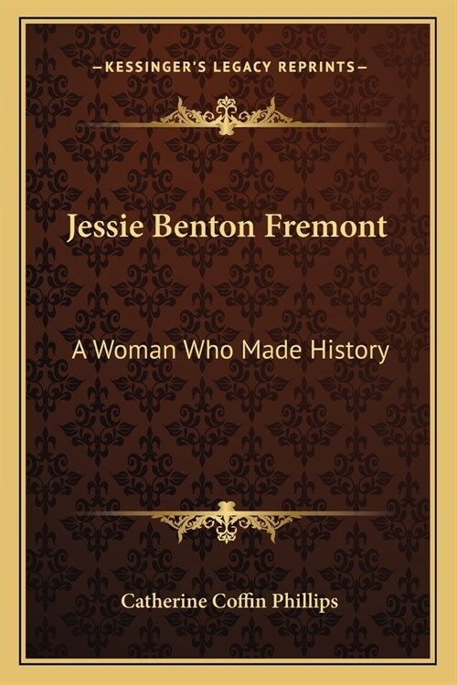 Jessie Benton Fremont: A Woman Who Made History (Paperback)
