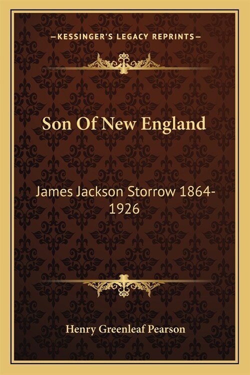 Son Of New England: James Jackson Storrow 1864-1926 (Paperback)