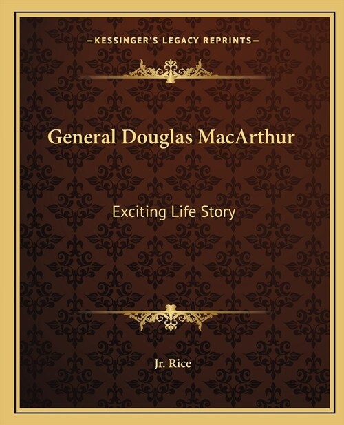 General Douglas MacArthur: Exciting Life Story (Paperback)