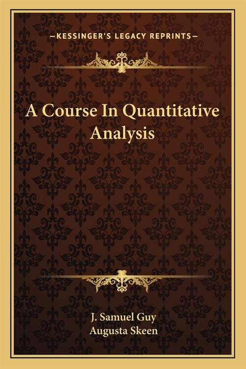 A Course In Quantitative Analysis (Paperback)