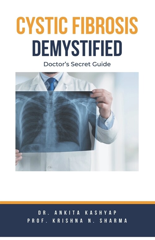 Cystic Fibrosis Demystified: Doctors Secret Guide (Paperback)