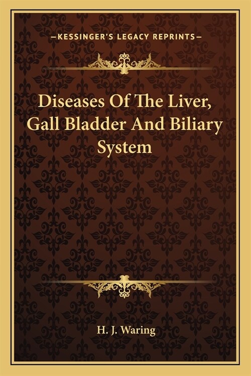 Diseases Of The Liver, Gall Bladder And Biliary System (Paperback)