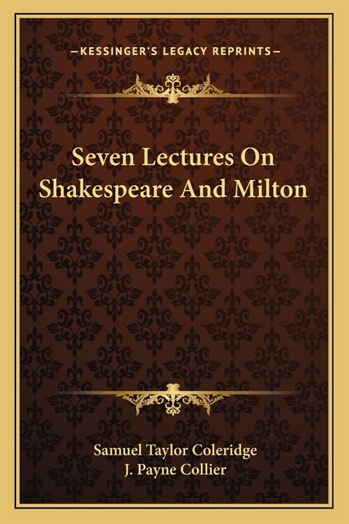 Seven Lectures On Shakespeare And Milton (Paperback)