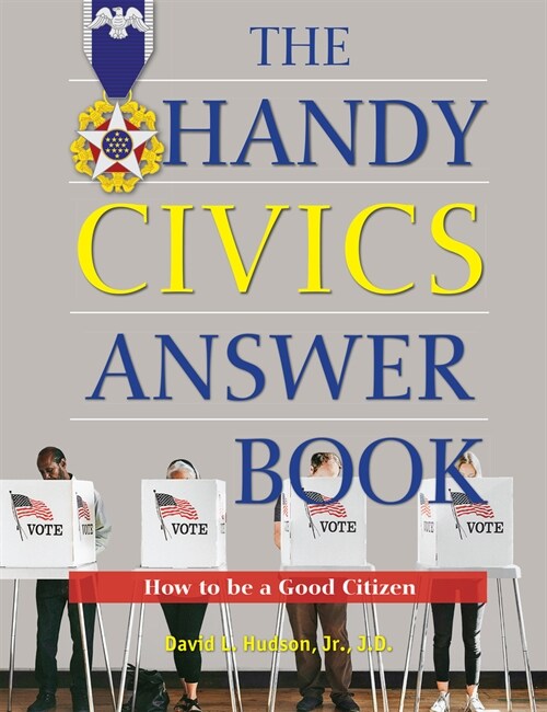 The Handy Civics Answer Book: How to Be a Good Citizen (Hardcover)