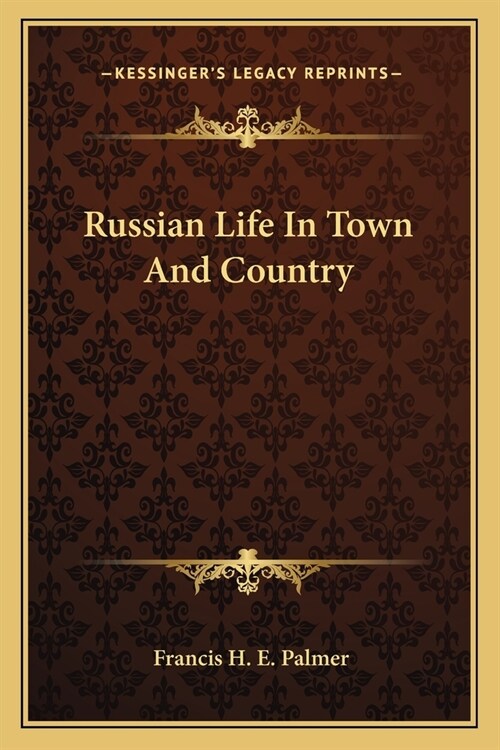 Russian Life In Town And Country (Paperback)