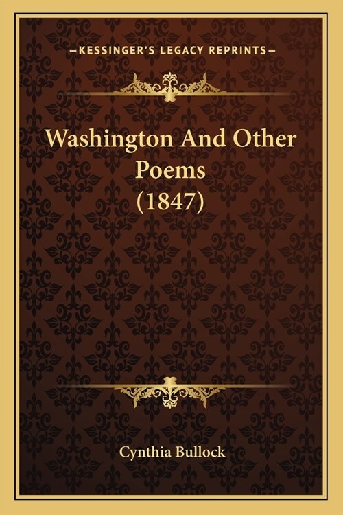 Washington And Other Poems (1847) (Paperback)