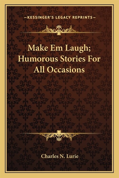 Make Em Laugh; Humorous Stories For All Occasions (Paperback)
