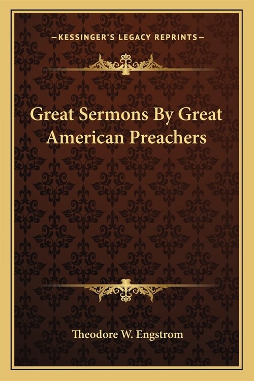 Great Sermons By Great American Preachers (Paperback)